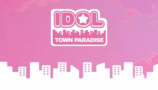 Idol Town Paradise: Nouvelle Zone Idol - News Directory 3